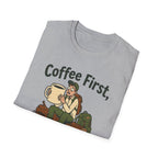 Coffee First Hike Later Funny T-Shirt