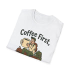 Coffee First Hike Later Funny T-Shirt