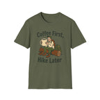 Coffee First Hike Later Funny T-Shirt